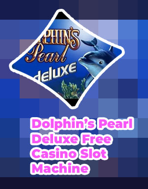 Dolphins pearl deluxe slot